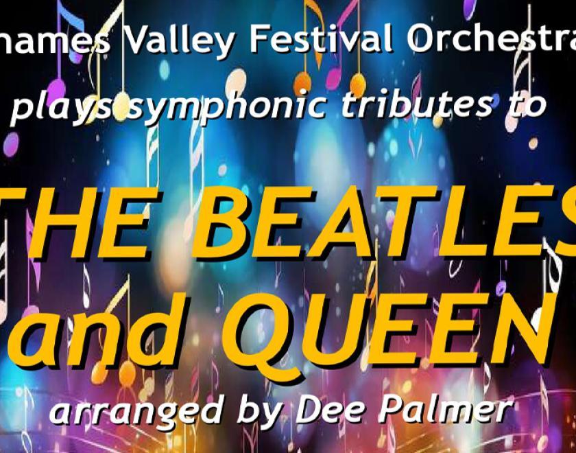 Thames Valley Festival Orchestra: Symphonic Beatles and Queen 